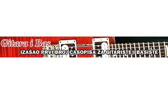 Gitara i bas - izašao prvi broj časopisa za gitariste i basiste