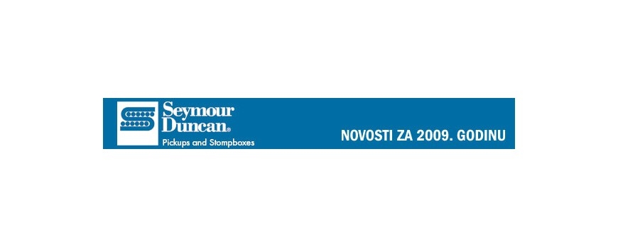 Seymour Duncan novosti za 2009. godinu