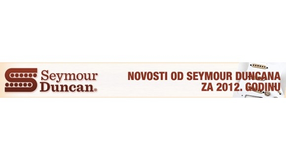 Seymour Duncan novosti za 2012.