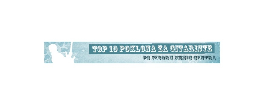 Top 10 poklona za gitariste