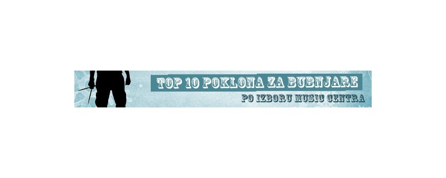 Top 10 poklona za bubnjare 2013