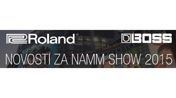 Roland i BOSS Novosti Za Namm Show 2015