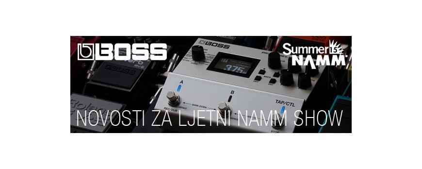 BOSS Novosti Za Summer Namm Show 2015