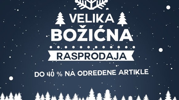 Velika Božićna Rasprodaja 2015