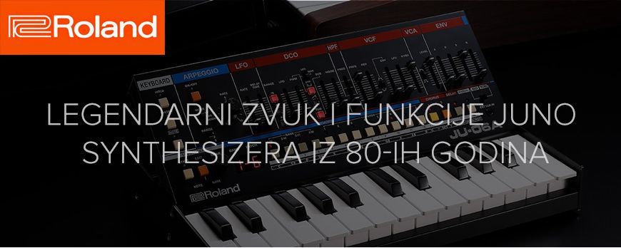 Roland vraća legendarni zvuk i funkciju JUNO synthesizera iz 80-ih godina u novom Roland Boutique Synthesizer-u