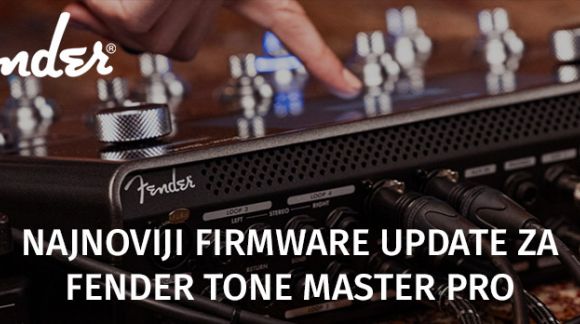 Stigao je Fender Tone Master Pro Firmware update!