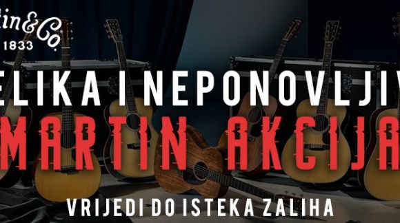 Velika i neponovljiva Martin akcija!