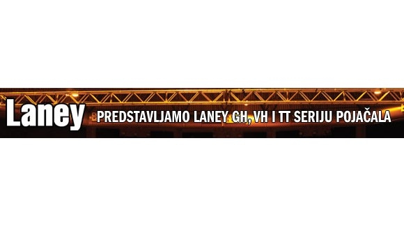 Predstavljamo Laney GH, VH i TT seriju pojačala